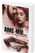 Aime-moi... et tu le regretteras - Tome 1