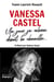 Biographie de Vanessa Castel : Un jour je volerai, disait la chenille...