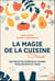 La magie de la cuisine crue - Des recettes simples et saines pour enfants et ados