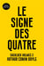 Le signe des quatre : Sherlock Holmes 2 - Grands caractères