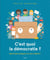 C'est quoi la démocratie ?