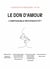Le don d'amour : L'impossible réciprocité ?