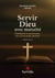 Servir Dieu avec maturité