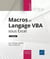 Macros et Langage VBA sous Excel : L'intégrale (2e édition)