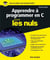 Apprendre à programmer en C pour les nuls (édition 2017)