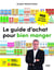 Le guide d'achat pour mieux manger