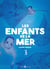 Les Enfants de la mer T03