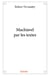 Machiavel par les textes