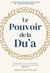 Le pouvoir de la du'a