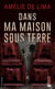 Dans ma maison sous terre