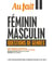 Au Fait : Feminin Masculin - Juin 2022
