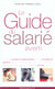 Le guide du salarie averti