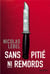 Sans pitié, ni remords