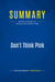 Summary: Don't Think Pink : Review and Analysis of Johnson and Learned's Book