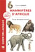 Mammifères d'Afrique : Plus de 300 espèces illustrées