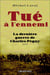 Tué à l'ennemi - la dernière guerre de Charles Péguy