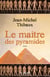Le maître des pyramides