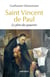 Saint Vincent de Paul - le père des pauvres