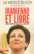 Iranienne et libre - mon combat pour la justice