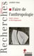 Faire de l'anthropologie - santé, science et développement