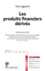 Les produits financiers dérivés (3e édition)