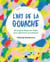 L'art de la gouache : 20 projets étape par étape pour découvrir et pratiquer