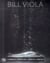 Bill Viola, l'album de l'exposition