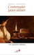Contempler pour aimer - une approche biblique