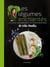 Les légumes enchantés de Leïla Martin - l'Alsace gourmande et végétarienne