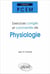 Exercices corrigés et commentés de physiologie