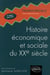 Histoire économique et sociale du xx siècle - prépa hec 1e année (2e édition mise a jour)