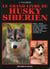 Le grand livre du husky siberien
