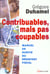 Contribuables mais pas coupables : manuel de survie du resistant fiscal