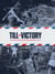 Till victory : the Second World War by those who were there