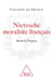 Nietzsche moraliste francais