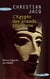 L'egypte des grands pharaons - entre légende et réalité