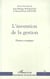 L'invention de la gestion - histoire et pratiques