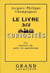 Le livre des curiosites - 101 histoires de notre vie quotidienne