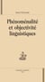 Phénoménalité et objectivité linguistique