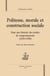 Politesse morale et construction sociale - pour une histoire des traités de comportements (1670-1788)