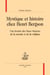 Mystique et histoire chez Henri Bergson : Une lecture des "Deux Sources de la morale et de la religion"