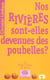 Nos rivières sont-elles devenues des poubelles ?