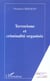Terrorisme et criminalite organisee