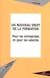 Un nouveau droit de la formation - pour les entreprises et les salaries