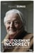 Politiquement incorrect - secrets d'Etat et autres confidences - carnets 1984-2014