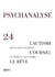 REVUE PSYCHANALYSE n.24 : le rêve, exclusion interne, l'autisme, le père et ses noms