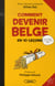 Comment devenir Belge en 10 leçons