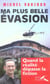 Ma plus belle evasion