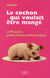 Le cochon qui voulait être mangé