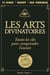Les arts divinatoires - toutes les clés pour comprendre l'avenir - coffret